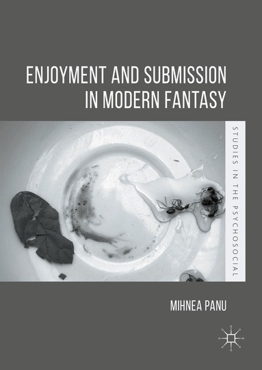 Mihnea Panu - Enjoyment and Submission in Modern Fantasy, Häftad
