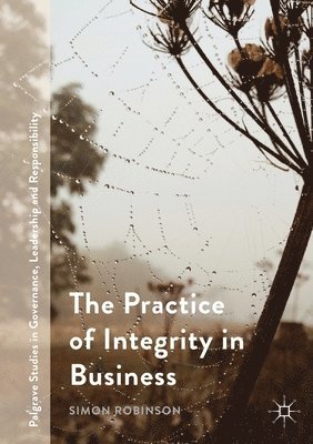 The Practice of Integrity in Business 1