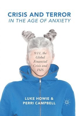 bokomslag Crisis and Terror in the Age of Anxiety