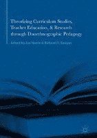 bokomslag Theorizing Curriculum Studies, Teacher Education, and Research through Duoethnographic Pedagogy