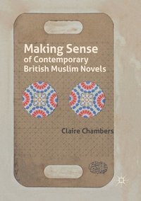bokomslag Making Sense of Contemporary British Muslim Novels