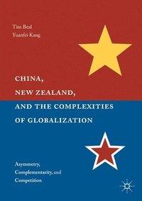 bokomslag China, New Zealand, and the Complexities of Globalization