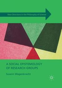 bokomslag A Social Epistemology of Research Groups