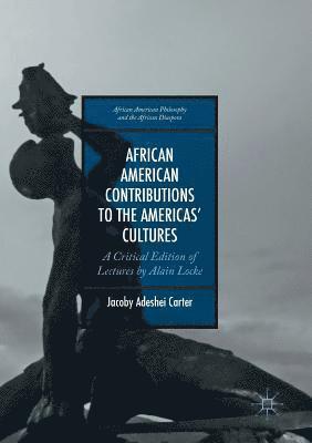 Jacoby Adeshei Carter - African American Contributions to the Americas’ Cultures, Häftad