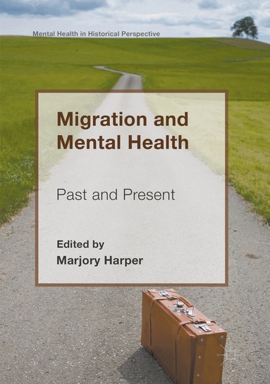 Marjory Harper - Migration and Mental Health, Häftad