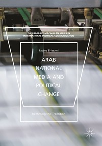 bokomslag Arab National Media and Political Change