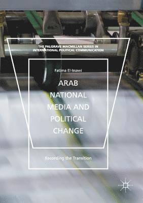 Arab National Media and Political Change 1
