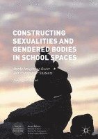 bokomslag Constructing Sexualities and Gendered Bodies in School Spaces