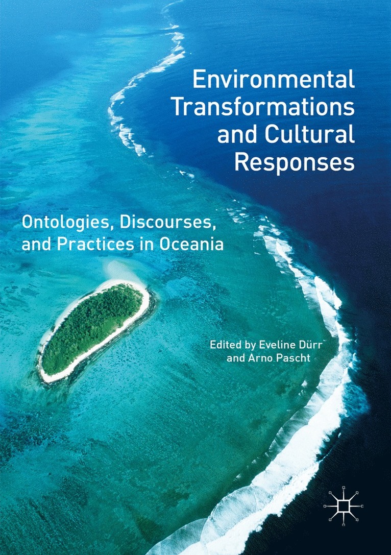 Eveline Dürr, Arno Pascht - Environmental Transformations and Cultural Responses, Häftad