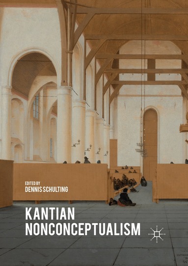 Dennis Schulting - Kantian Nonconceptualism, Häftad