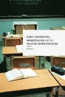 bokomslag Public Universities, Managerialism and the Value of Higher Education