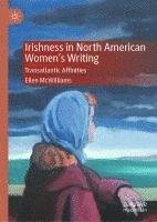 bokomslag Irishness in North American Women's Writing