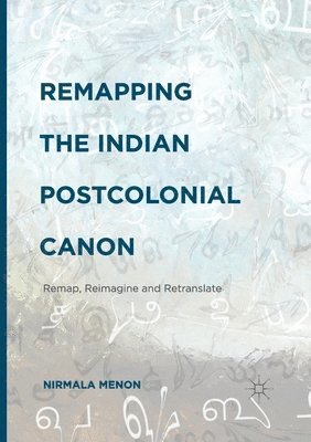 Remapping the Indian Postcolonial Canon 1