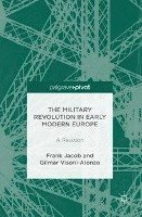 bokomslag The Military Revolution in Early Modern Europe