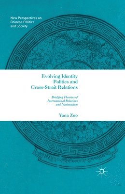 bokomslag Evolving Identity Politics and Cross-Strait Relations