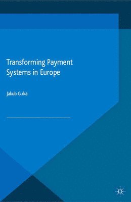 bokomslag Transforming Payment Systems in Europe