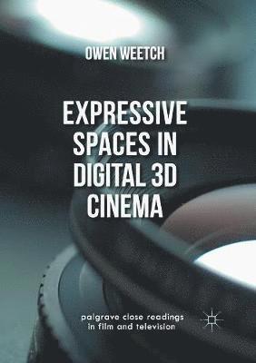 bokomslag Expressive Spaces in Digital 3D Cinema