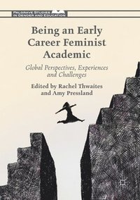 bokomslag Being an Early Career Feminist Academic
