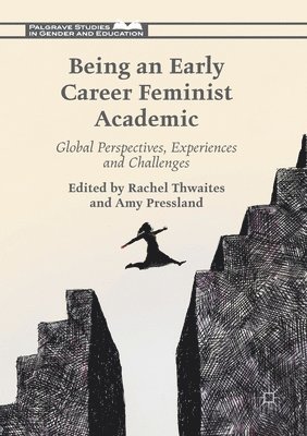 bokomslag Being an Early Career Feminist Academic