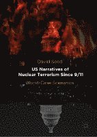 bokomslag US Narratives of Nuclear Terrorism Since 9/11