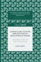 bokomslag Curriculum, Culture and Citizenship Education in Wales