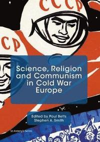 bokomslag Science, Religion and Communism in Cold War Europe