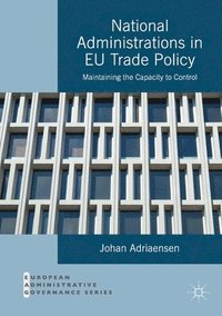 bokomslag National Administrations in EU Trade Policy