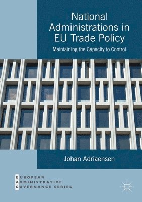 bokomslag National Administrations in EU Trade Policy