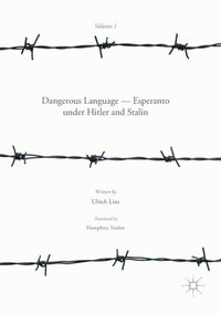 bokomslag Dangerous Language - Esperanto under Hitler and Stalin