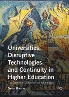 bokomslag Universities, Disruptive Technologies, and Continuity in Higher Education