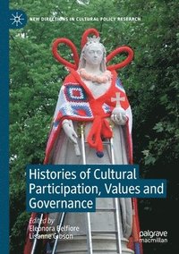 bokomslag Histories of Cultural Participation, Values and Governance