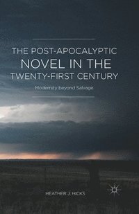 bokomslag The Post-Apocalyptic Novel in the Twenty-First Century