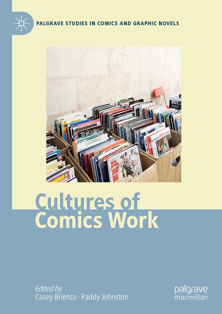 Casey Brienza, Paddy Johnston - Cultures of Comics Work, Häftad