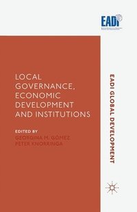 bokomslag Local Governance, Economic Development and Institutions