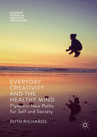 Ruth Richards - Everyday Creativity and the Healthy Mind, Häftad