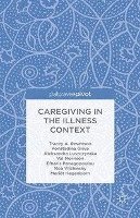 bokomslag Caregiving in the Illness Context