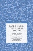 Caregiving in the Illness Context 1