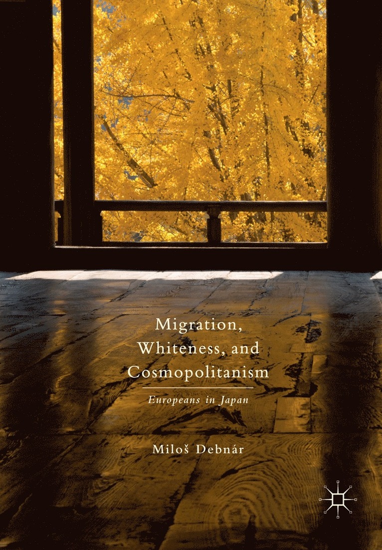 Miloš Debnár, Milos Debnár, Milo Debnár, Milo¿ Debnár - Migration, Whiteness, and Cosmopolitanism, Häftad