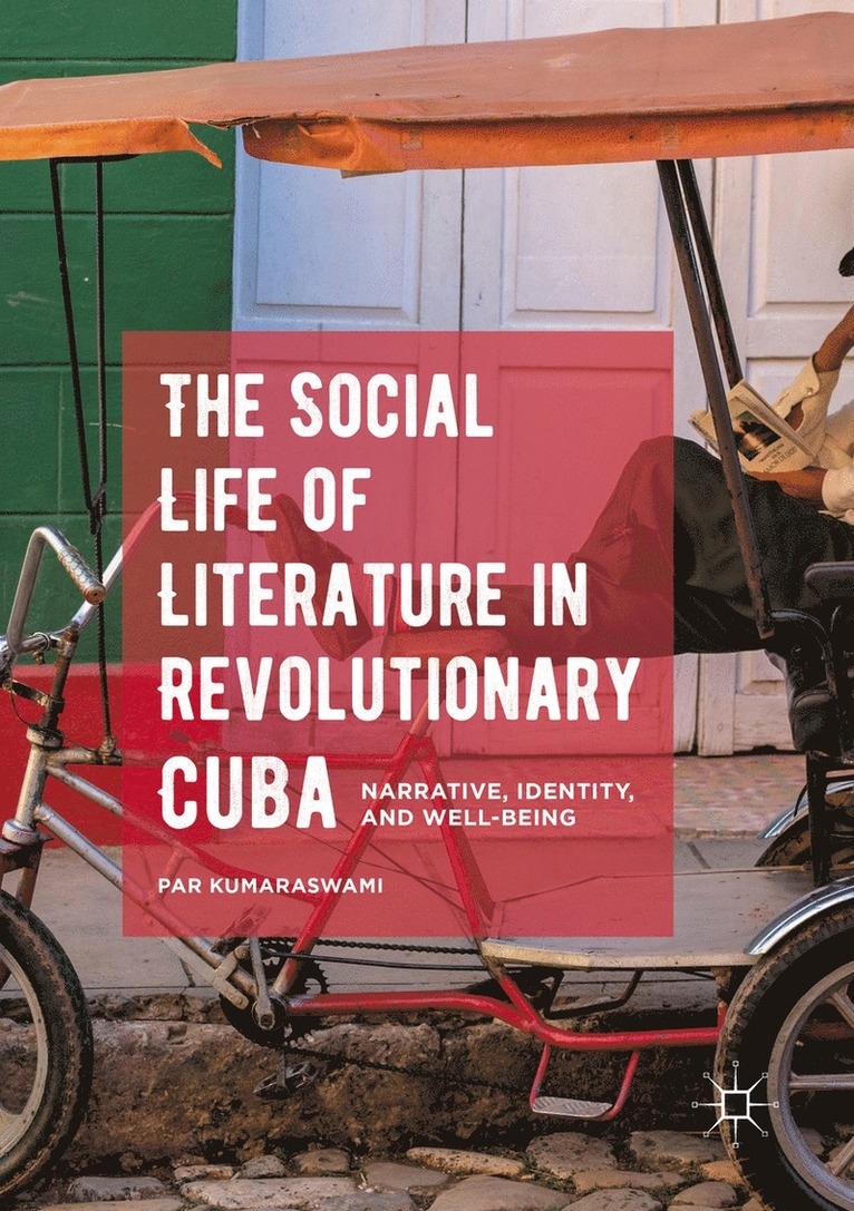 Par Kumaraswami - Social Life of Literature in Revolutionary Cuba, Häftad