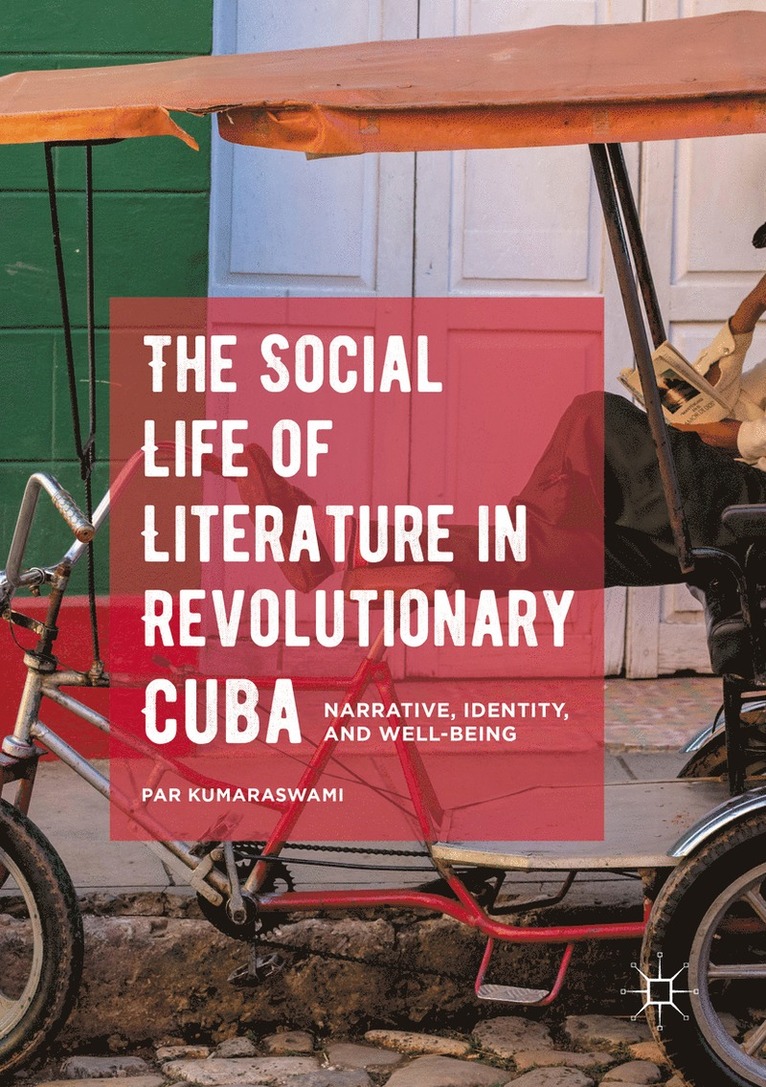 The Social Life of Literature in Revolutionary Cuba 1