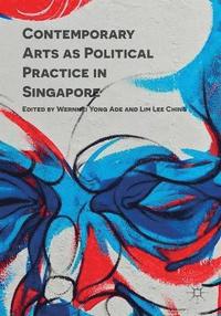 bokomslag Contemporary Arts as Political Practice in Singapore