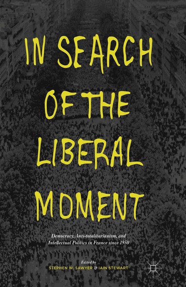 S. Sawyer - In Search of the Liberal Moment, Häftad