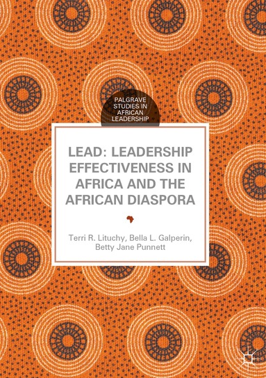 Terri R. Lituchy, Bella L. Galperin, Betty Jane Punnett - LEAD: Leadership Effectiveness in Africa and the African Diaspora, Häftad