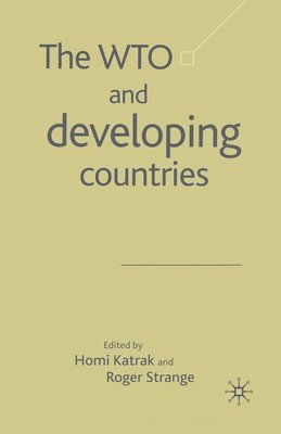 H. Katrak, R. Strange - WTO and Developing Countries, Häftad