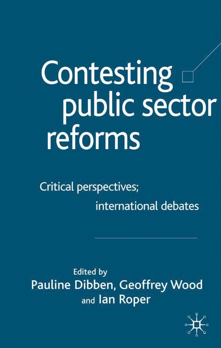 Geoffrey E. Wood, P. James, I. Roper - Contesting Public Sector Reforms, Häftad