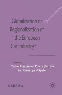 bokomslag Globalization or Regionalization of the European Car Industry?