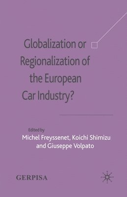 bokomslag Globalization or Regionalization of the European Car Industry?