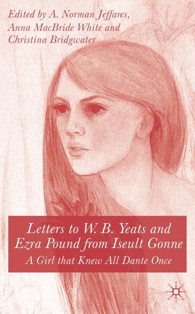 bokomslag Letters to W.B.Yeats and Ezra Pound from Iseult Gonne