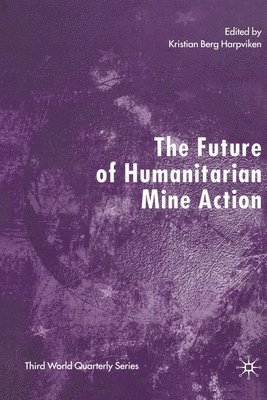 The Future of Humanitarian Mine Action 1
