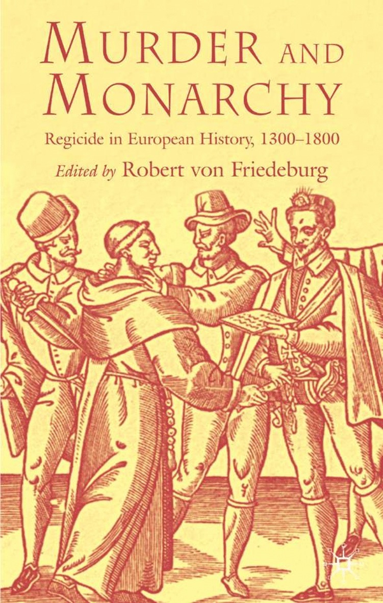 R. Friedeburg - Murder and Monarchy, Häftad